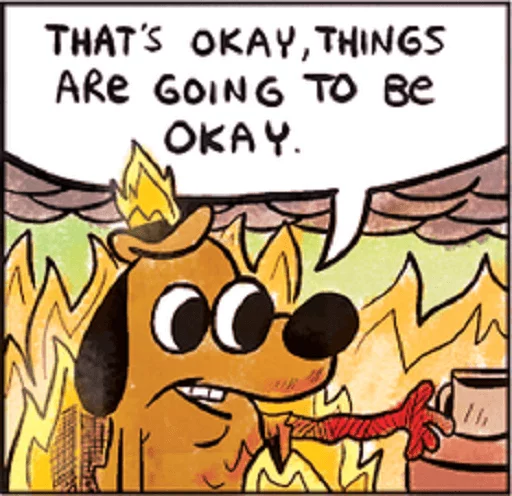 Стикер из набора This is Fine для Телеграм: Статические 😏
